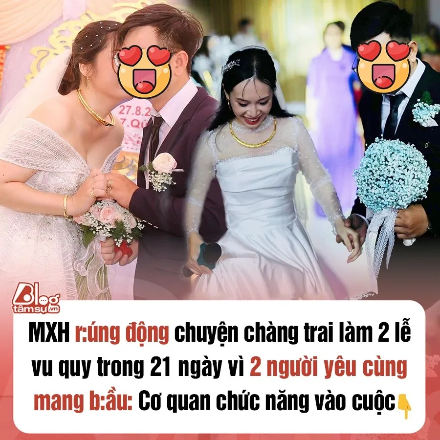 MXH r:úng động chuyện chàng trai làm 2 lễ vu quy trong 21 ngày vì 2 người yêu cùng mang b:ầu