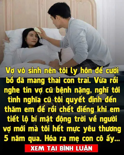 Đến thăm vợ cũ, tôi ng:ỡ ngàng thấy cô ấy gầy gò, m:ặt mày tím t:ái, s:ố:c hơn nữa là bí mật cô ấy gi:ấu kí:n