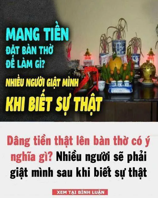 Dâng tiềnthật lên ban thờ có ý nghĩa gì? Nhiều người sẽ phải giậtmình sau khi biết được