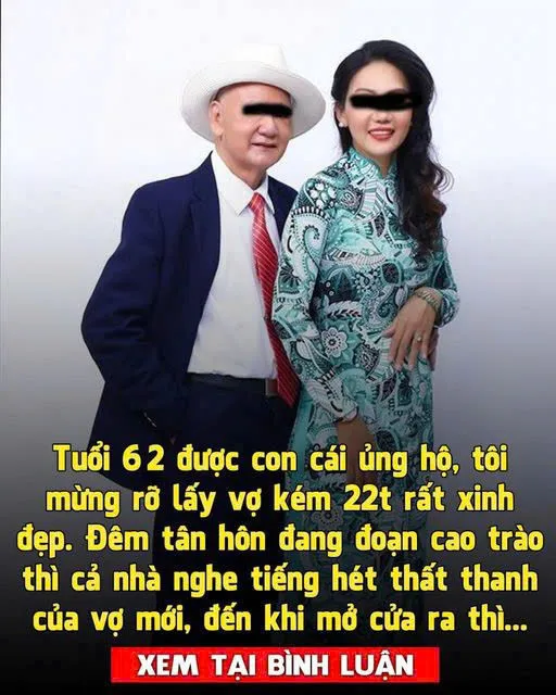 Mừng rỡ vì tái hôn với vợ kém 22 tuổi, không ngờ đêm tân hôn của tôi