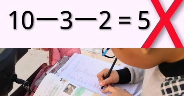 Con tính 10-3-2=5, cô giáo gạch s:ai cả bài toán, mẹ b:ứ:c x:ú:c đã đời rồi ngượng ngùng nhận sai