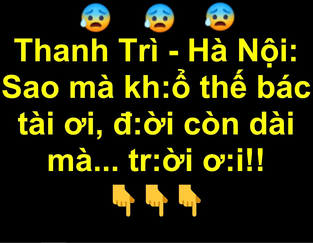 Thanh Trì - Hà Nội: Sao mà kh:ổ thế bác tài ơi, đ:ời còn dài mà.