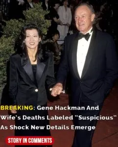 Gene Hackman and wife Betsy Arakawa’s deaths ‘suspicious’