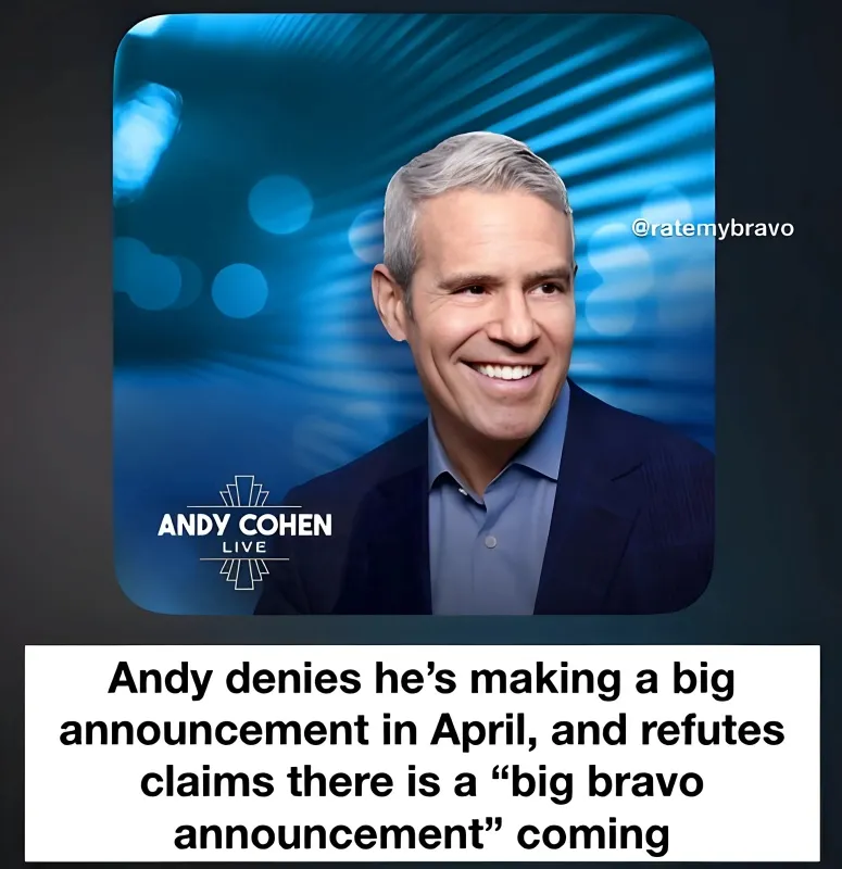 Andy Cohen Denies Report That He and Bravo Will Make “Big Announcement” in April and Addresses Speculation He’s Stepping Down at Network - lulu