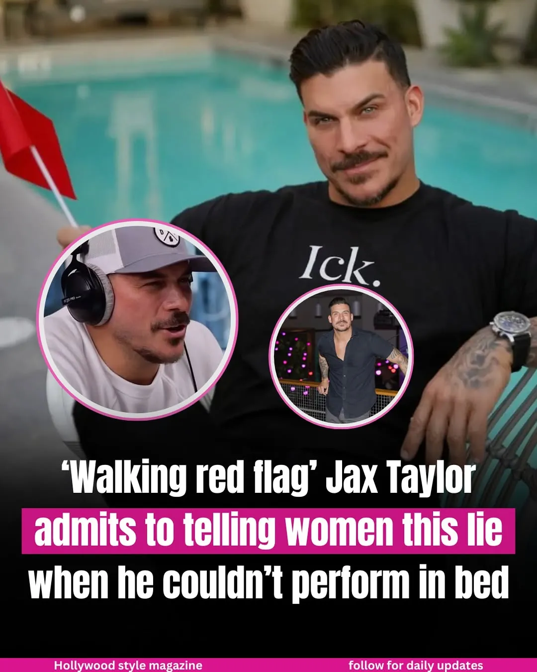 ‘Walking red flag’ Jax Taylor admits to telling women this lie when he couldn’t perform in bed