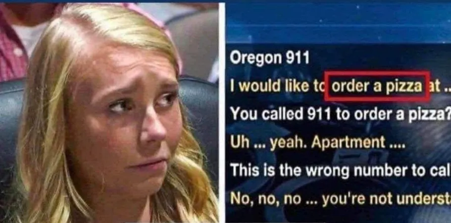 F. Her life was on the line, and she did the one thing that could save her, She ordered pizza.