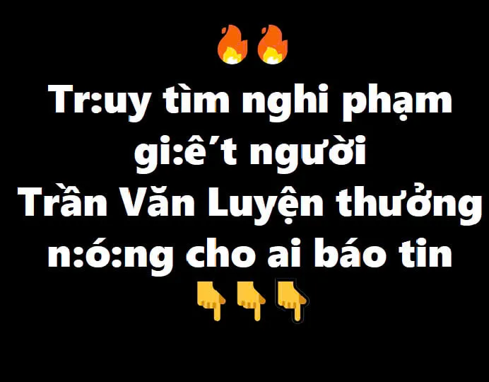Truy tìm nghi phạm g:iết người Trần Văn Luyện, thưởng nóng cho ai báo tin