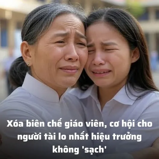 Xóa biên chế giáo viên, cơ hội cho người tài lo nhất hiệu trưởng không 'sạch'