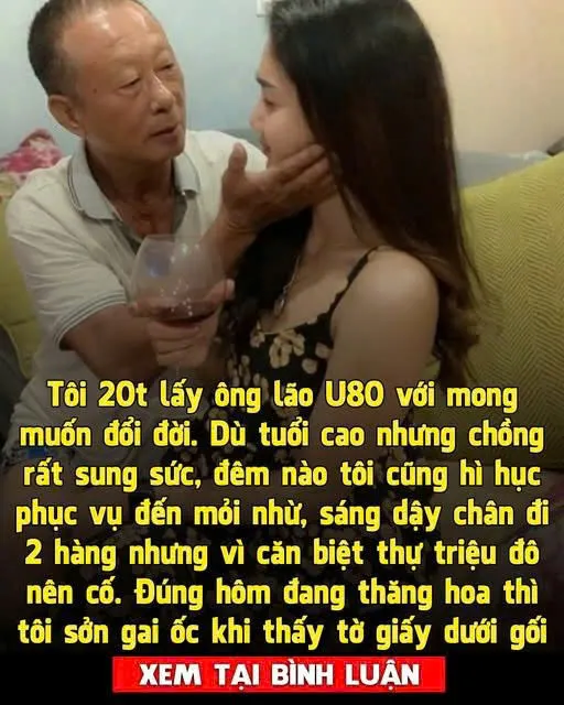 Tôi 20t lấy ông l-ã-o U80 với mong muốn sớm đổi đời. Dù tuổi đã cao nhưng chồng vẫn rất sung sức, đêm nào tôi cũng phải h-ì h-ụ-c phục vụ đến mỏi nhừ, sáng mai dậy chân đi 2 hàng nhưng vì căn biệt thự triệu đô nên vẫn cố. Đúng hôm đang thăng hoa thì