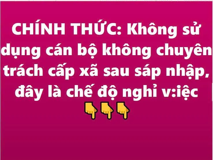 Không sử dụng cán bộ không chuyên trách cấp xã sau sáp nhập: Chế độ nghỉ việc thế nào?