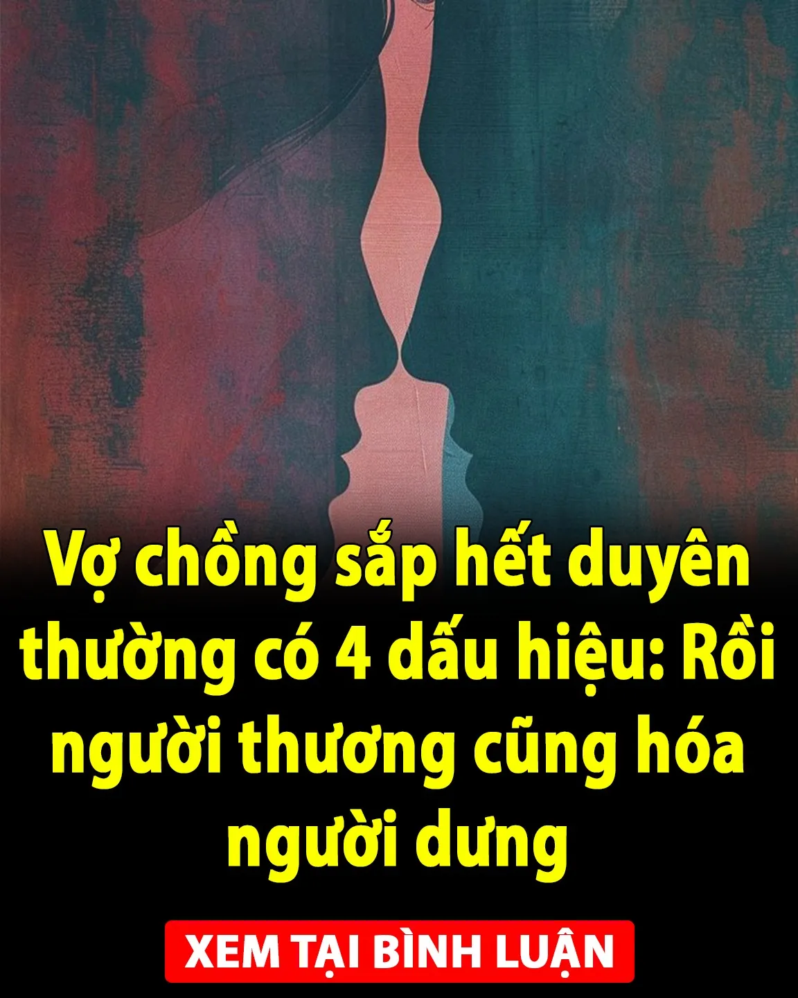 Vợ chồng sắp hết duyên thường có 4 dấu hiệu: Rồi người thương cũng hóa ngư/ời d/ưng