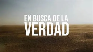 En busca de la verdad
