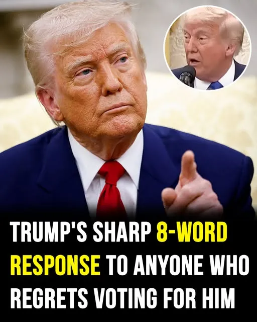 Donald Trump’s sharp 8-word response to anyone who regrets voting for him