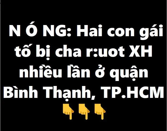 TP HCM: K h ở i t ố v ụ á n hai con g á i t ố cha ru ộ t h i ế p d â m