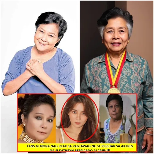 NORA AUNOR FANS REACT TO CALLING ACTRESS KATHRYN BERNARDO A SUPERSTAR