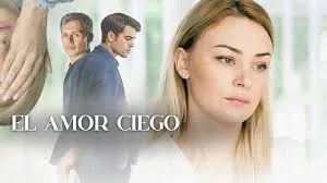 EL AMOR ES CIEGO