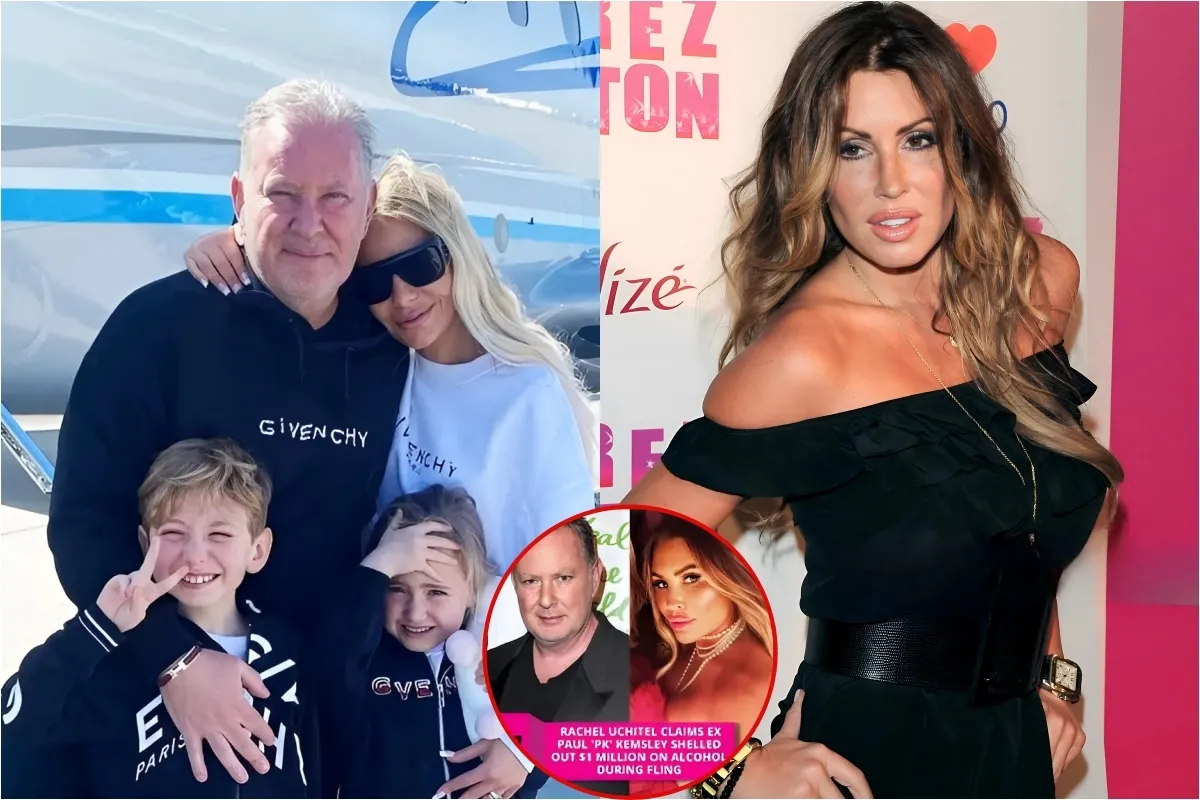 Rachel Uchitel claims ex Paul ‘PK’ Kemsley ‘spent over $1M’ on alcohol during fling