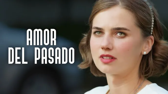 Amor del pasado Pelicula