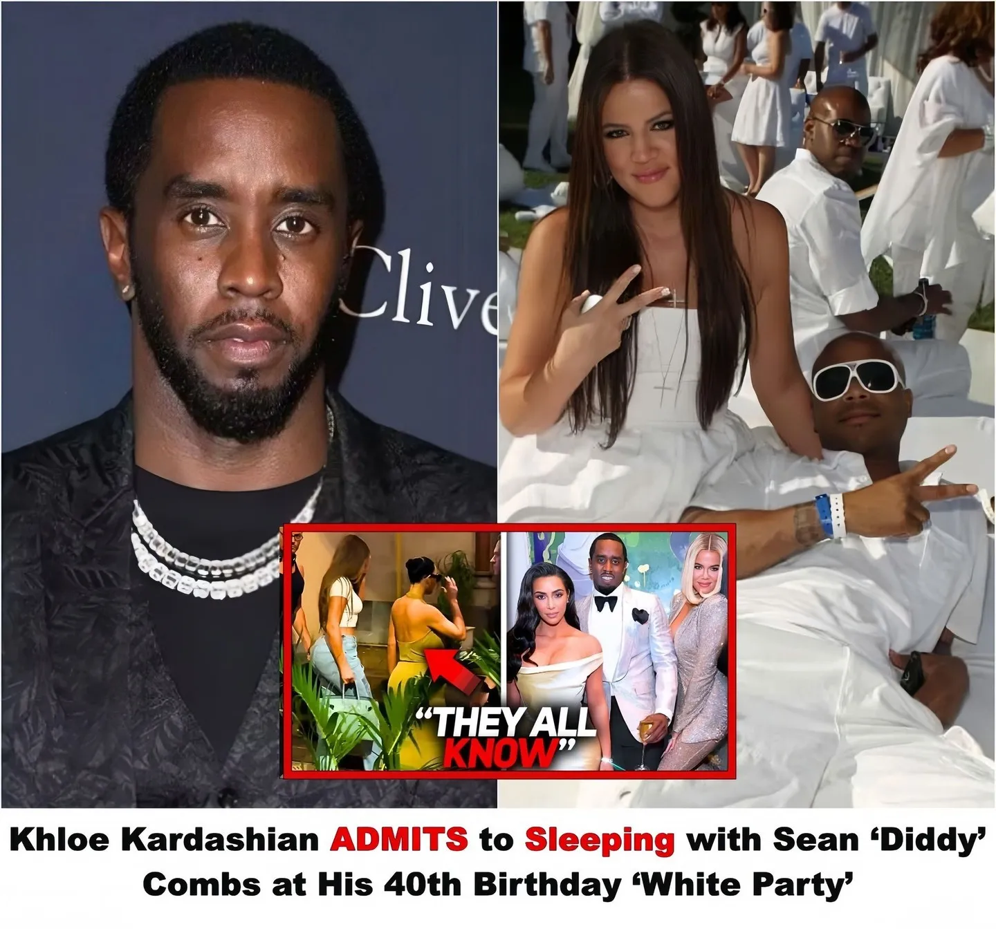 Late Repentance: KHLOE KARDASHIAN ADMITS to Sleeping with Sean ‘Diddy’ Combs at His 40th Birthday ‘White Party’