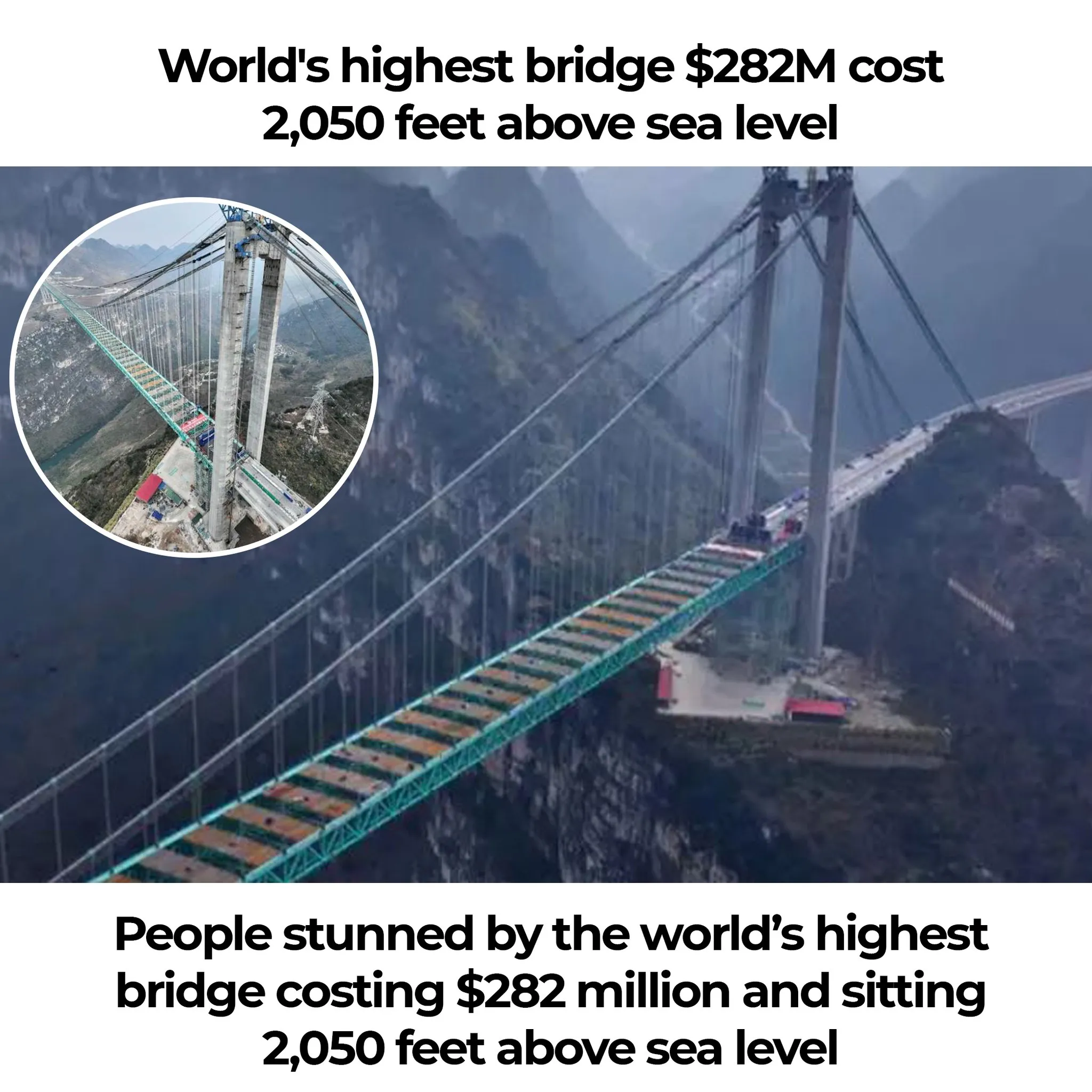People stunned by the world’s highest bridge costing $282 million and sitting 2,050 feet above sea level