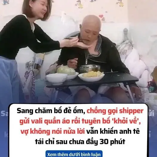 Sang chăm bố đẻ ốm, chồng gọi shipper gửi vali quần áo rồi tuyên bố ‘khỏi về’, vợ không nói nửa lời vẫn khiến chồng tê tái chỉ sau chưa đầy 30 phút