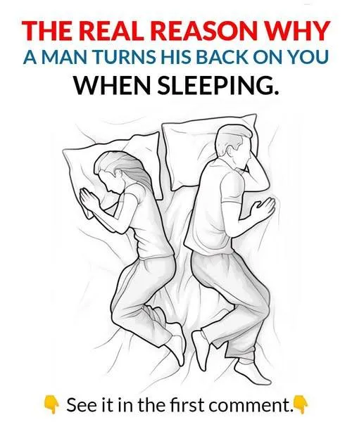 Do you know why a man turns his back on you when he sleeps?