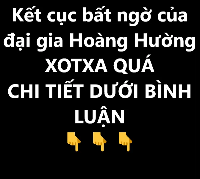 Kết cục bất ngờ của đại gia Hoàng Hường