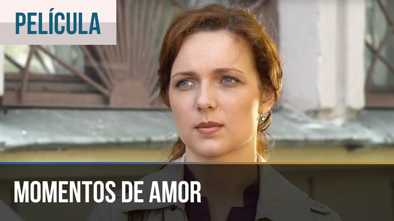 Momentos de amor Pelicula