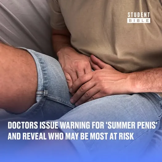 Doctors issue warning for 'summer penis' and reveal who may be most at risk
