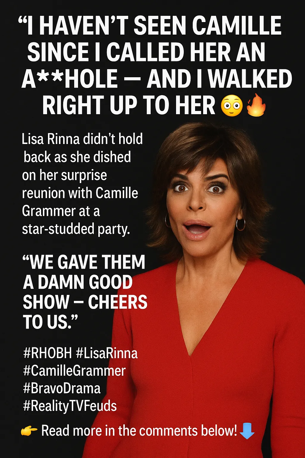 Lisa Rinna Discusses Awkward Run-in With Camille Grammer Years After Calling Her an ‘A**hole’ on RHOBH and Reveals What She Told Her