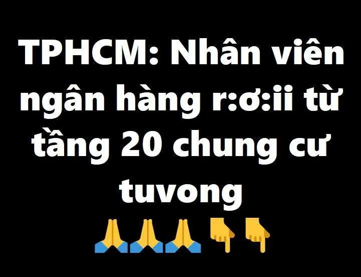 Nhân viên ngân hàng rơi từ tầng 20 chung cư tửvong