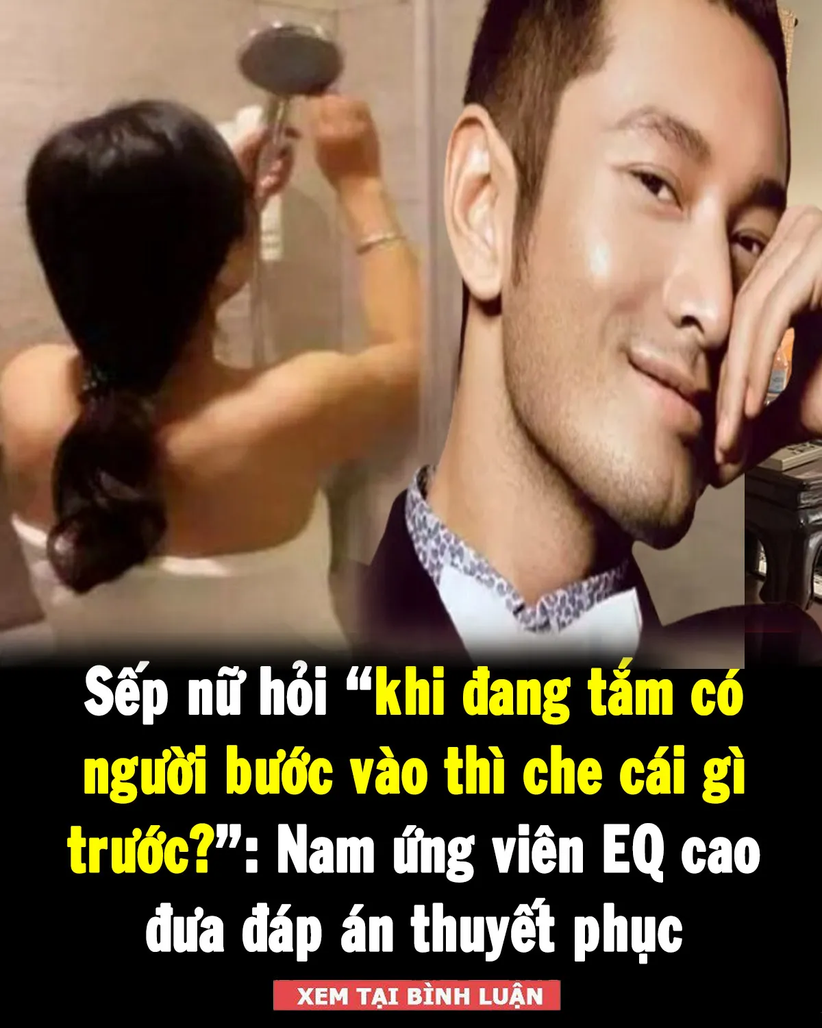 Sếp nữ hỏi “khi đang tắm có người bước vào thì che cái gì trước?”: Nam ứng viên EQ cao đưa đáp án thuyết phục