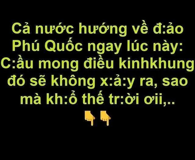 Cả nước hướng về đ:/ả/o P/h/ú Q/u/ố/c ngay lúc này