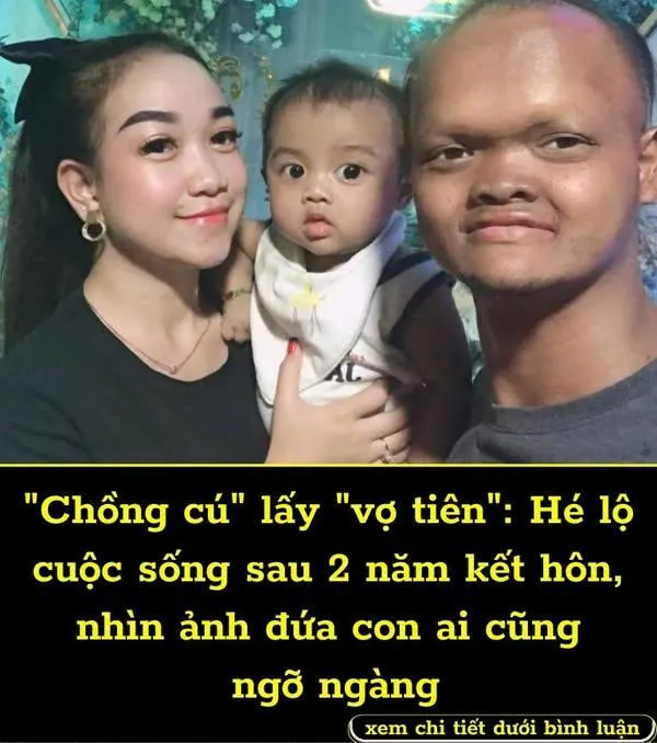 "Chồng cú" lấy "vợ tiên": Hé lộ cuộc sống sau 2 năm kết hôn, nhìn ảnh đứa con ai cũng ngỡ ngàng