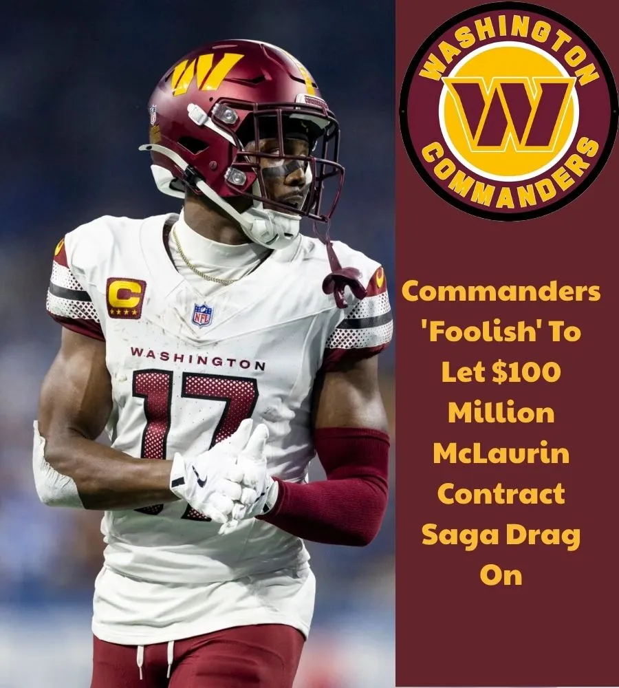 Commanders 'Foolish' To Let $100 Million McLaurin Contract Saga Drag On