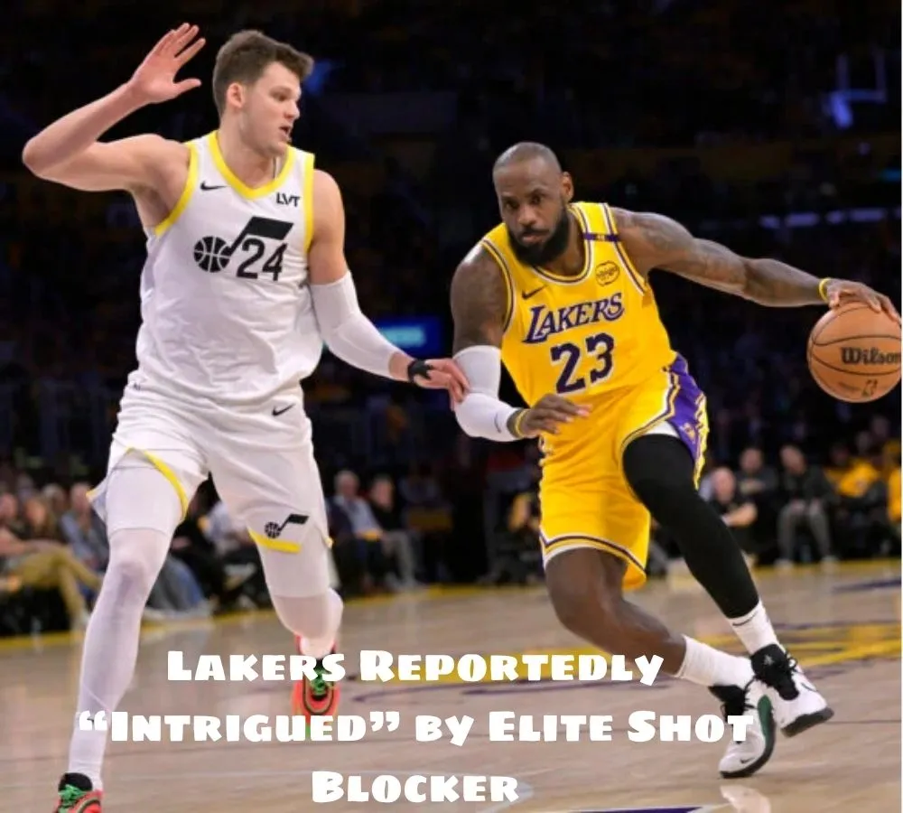 Lakers Reportedly “Intrigued” by Elite Shot Blocker