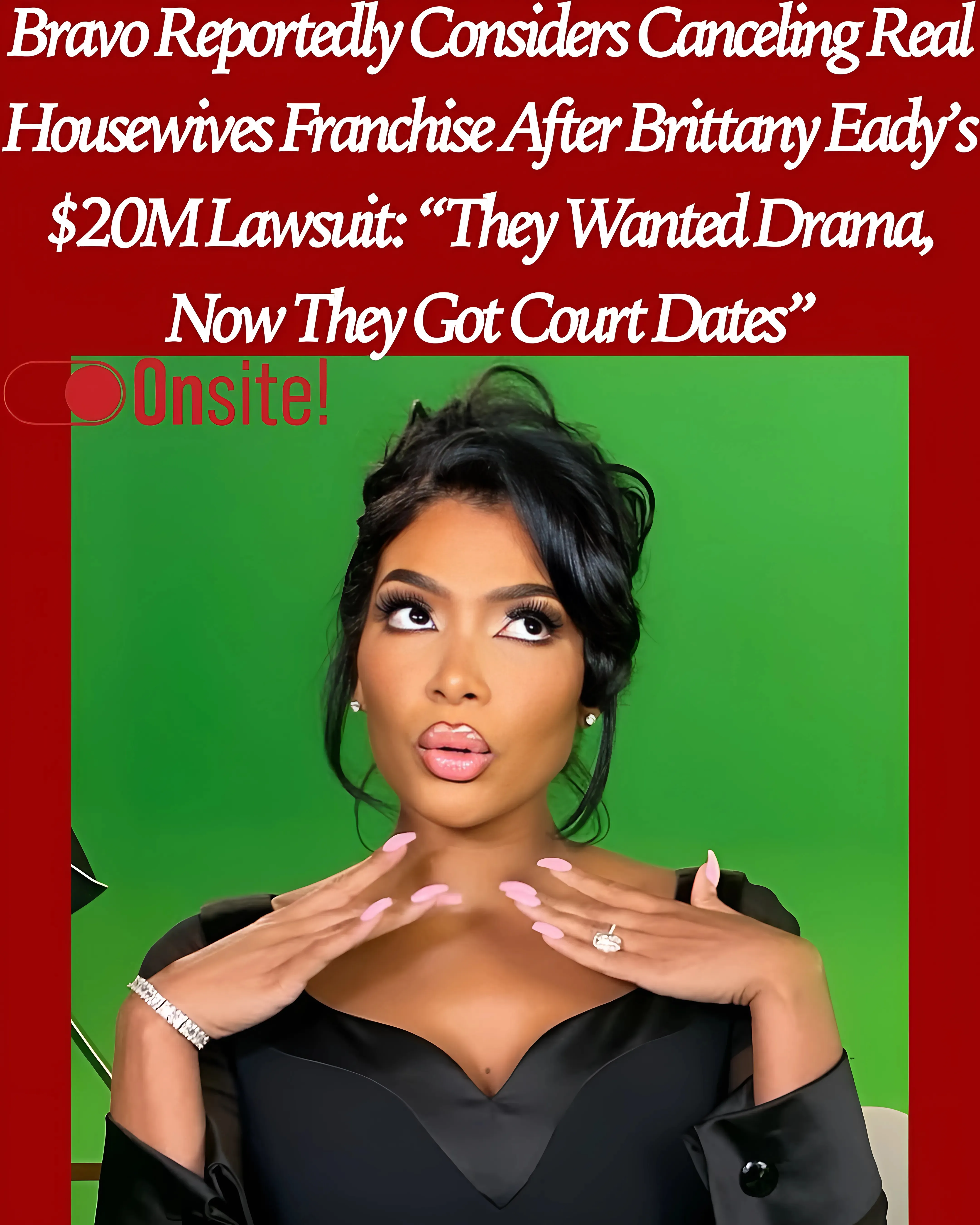 Bravo Reportedly Considers Canceling Real Housewives Franchise After Brittany Eady’s $20M Lawsuit: “They Wanted Drama, Now They Got Court Dates”
