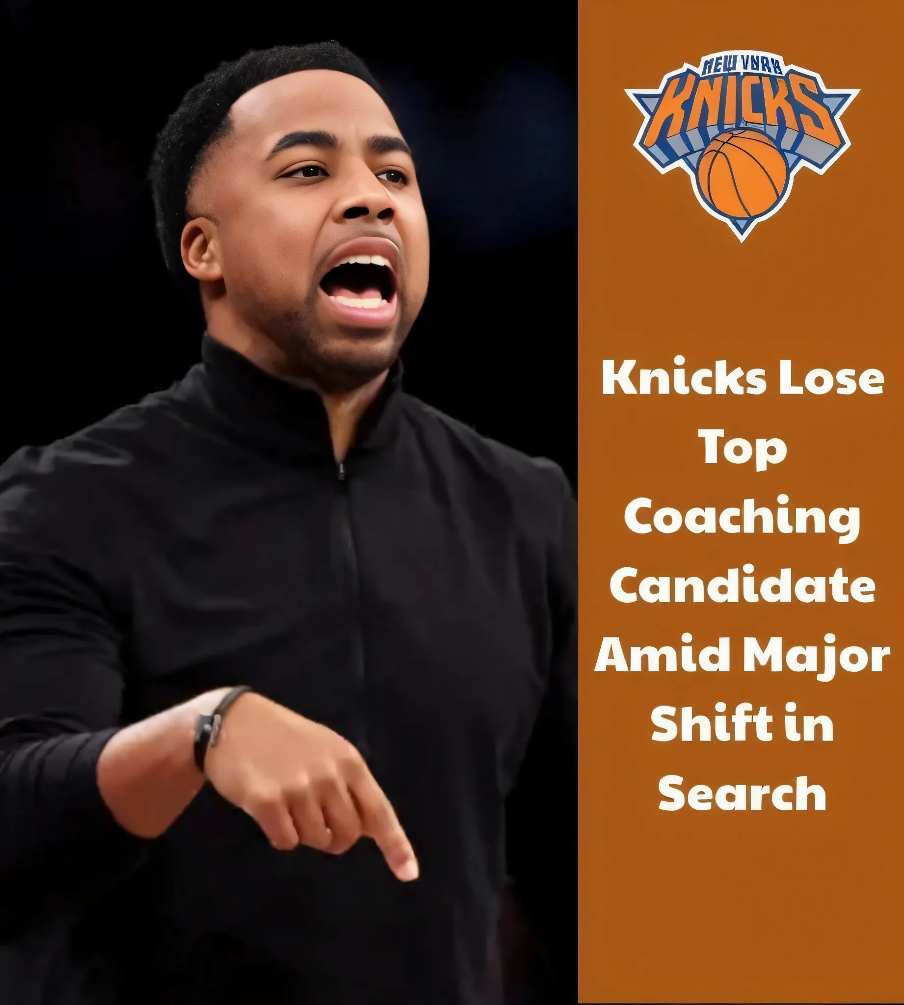 Knicks Lose Top Coaching Candidate Amid Major Shift in Search