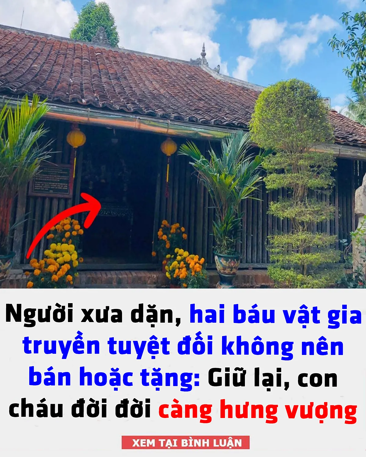 Người xưa dặn, hai báu vật gia truyền tuyệt đối không nên bán hoặc tặng: Giữ lại, con cháu đời đời càng hưng vượng