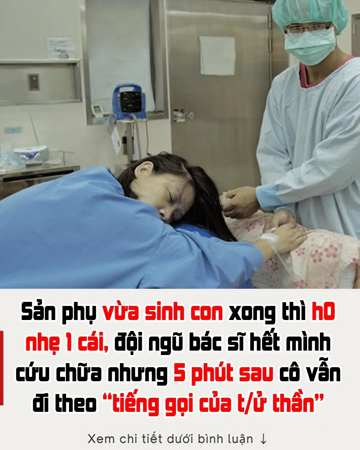 Sản phụ vừa s/i/nh xong, bác sĩ hoảng hốt vì âm thanh lạ, 5 phút sau thì không qu/a kh/ỏ/i