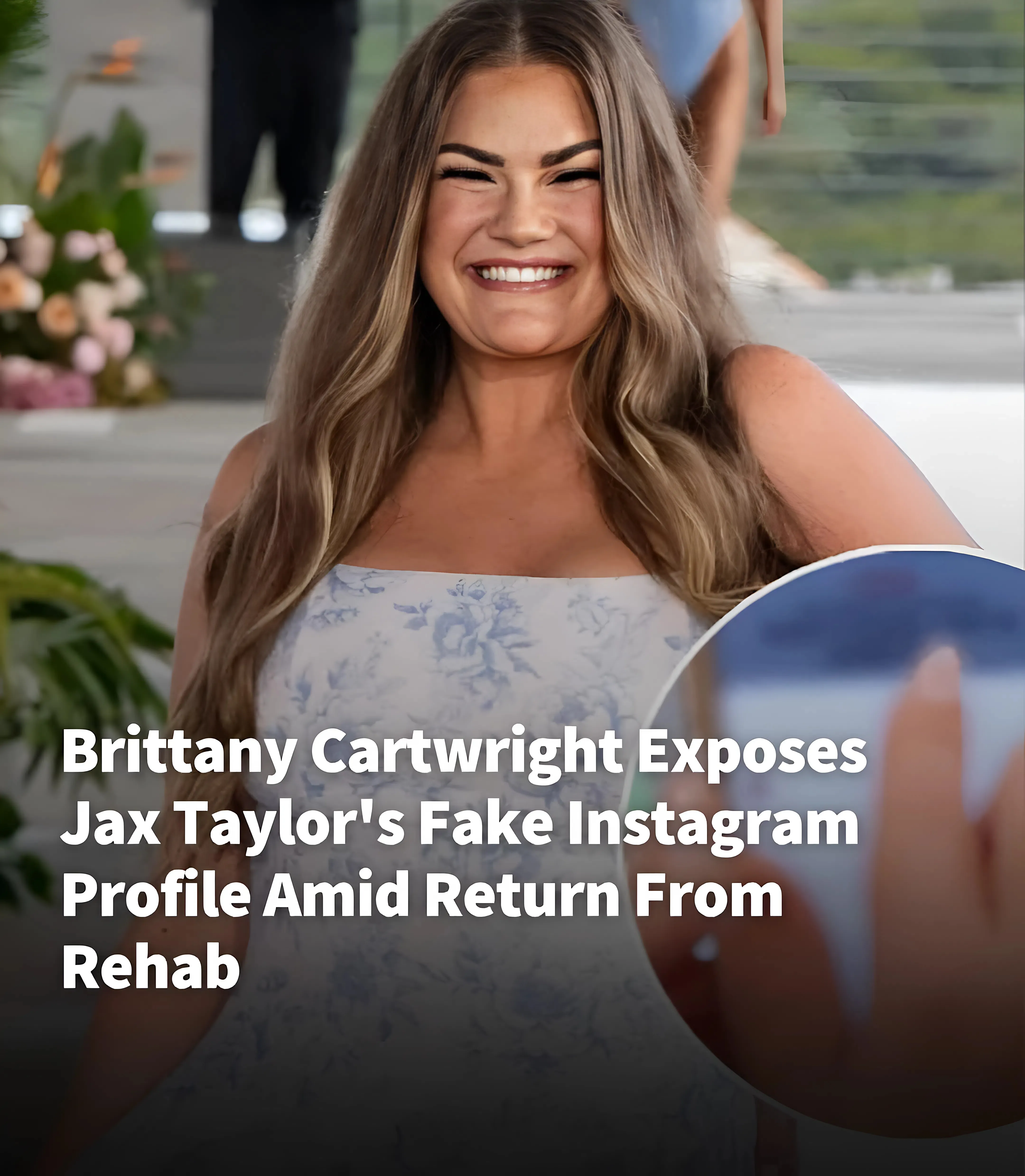 Brittany Cartwright Exposes Jax Taylor's Fake Instagram Profile Amid Return From Rehab