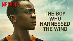 The Boy Who Harnessed the Wind The Boy Who Harnessed the Wind