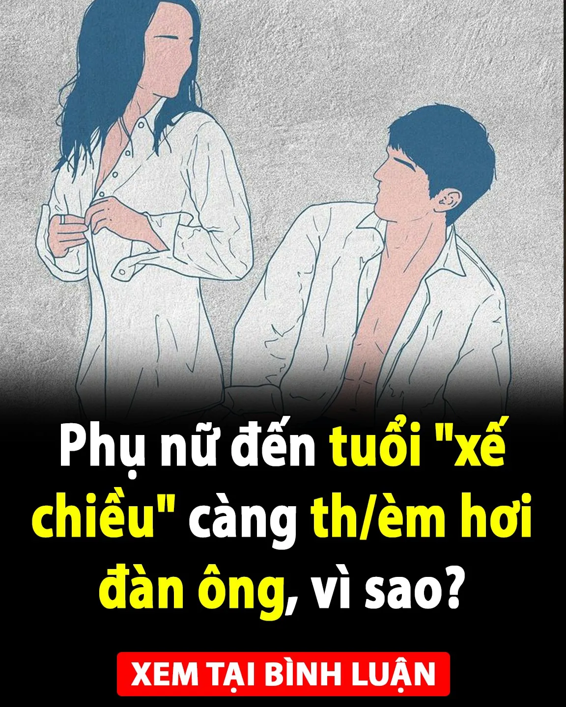 Phụ nữ đến tuổi "xế chiều" càng thèm hơi đàn ông, vì sao?