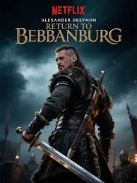 Return to Bebbanburg (2025)