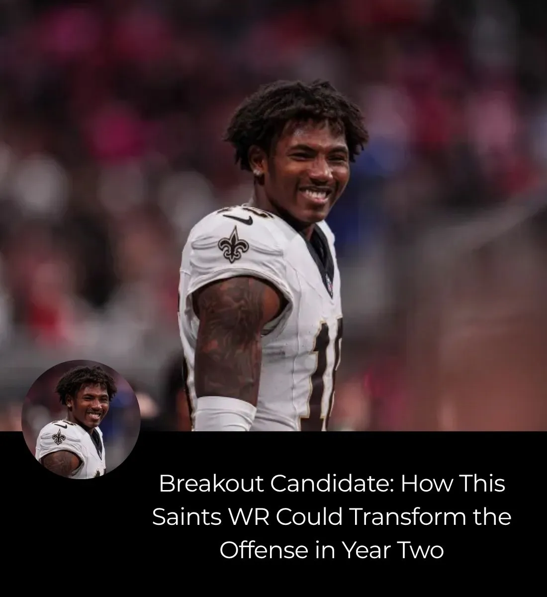 Breakout Candidate: How This Saints WR Could Transform the Offense in Year Two