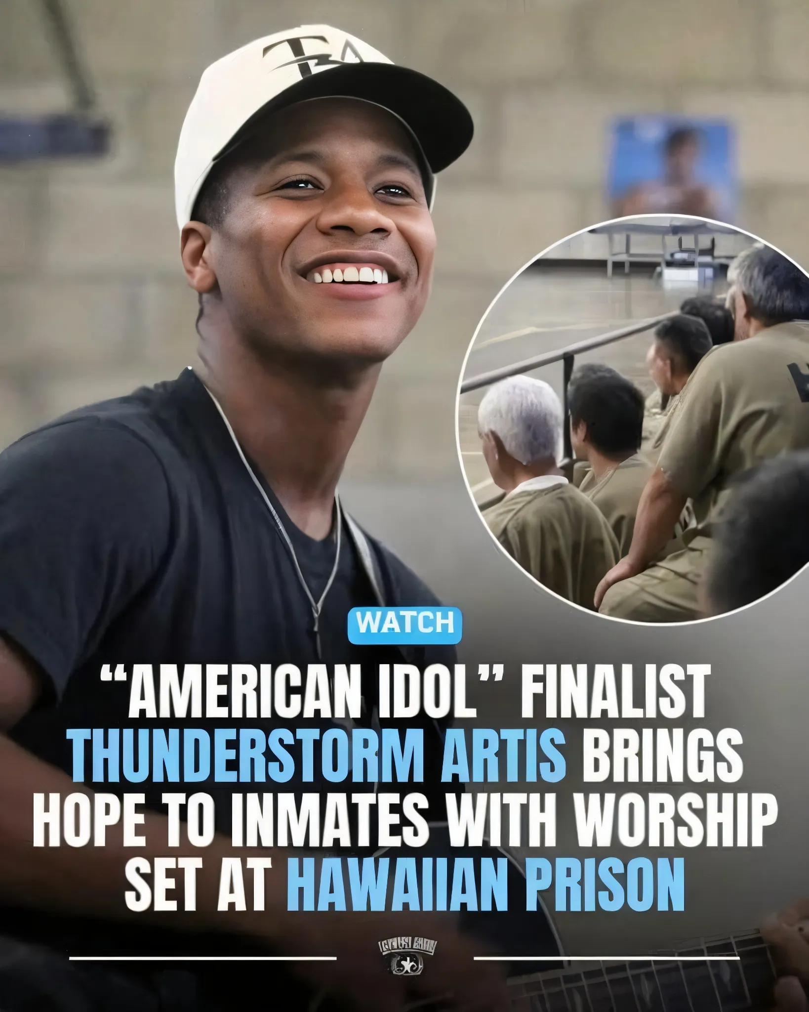 “American Idol” Finalist Thunderstorm Artis Brings Hope to Inmates with Worship Set at Hawaiian Prison