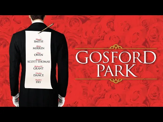 GOSFORD PARK (2001) – Behind Every Teacup, a Secret. Behind Every Smile, a Motive.