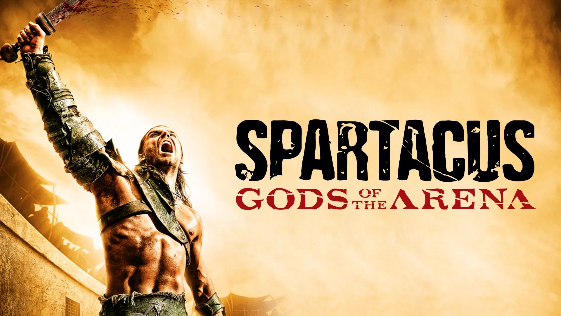 Spartacus: Gods of the Arena (2011) – Blood, Power, and the Price of Glory Spartacus: Gods of the Arena (2011) – Blood, Power, and the Price of Glory