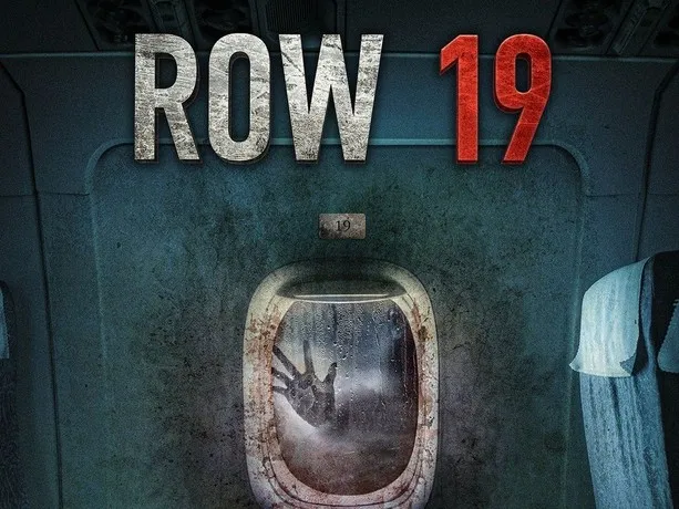 Row 19 (2021)-Some fears stay grounded in the past. Others take flight — 30,000 feet above the ground.