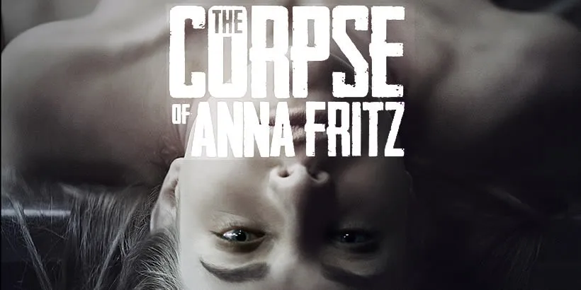 The Corpse of Anna Fritz
